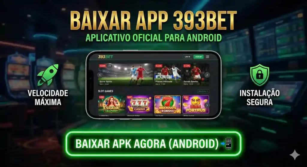 Baixar App 393Bet APK: A Melhor Experiência de Apostas no seu Android Baixar App 393Bet Aplicativo de apostas para Android.